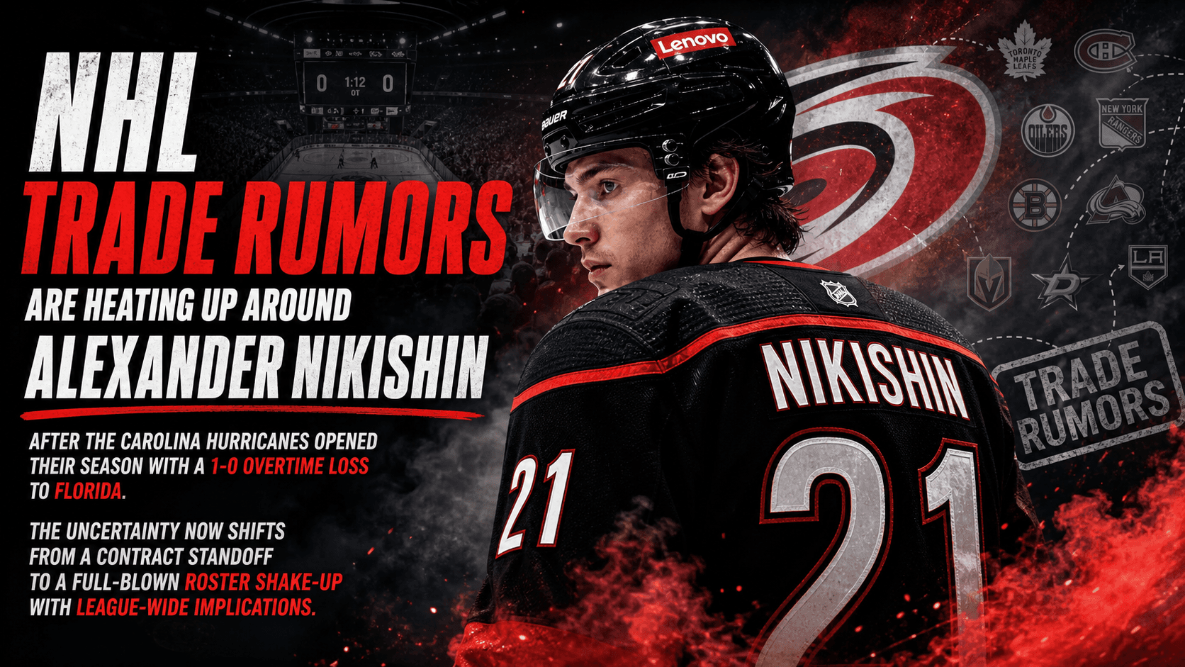 NHL Trade Rumors Swirl Around Alexander Nikishin After Hurricanes Season Opener Loss